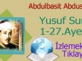 Abdulbasit Abdussamed Yusuf Suresi 1-27.Ayetler